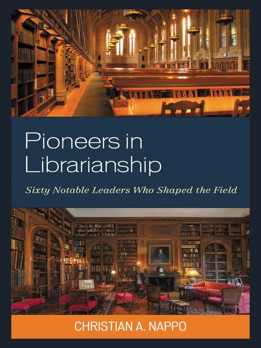 Title details for Pioneers in Librarianship by Christian A. Nappo - Available